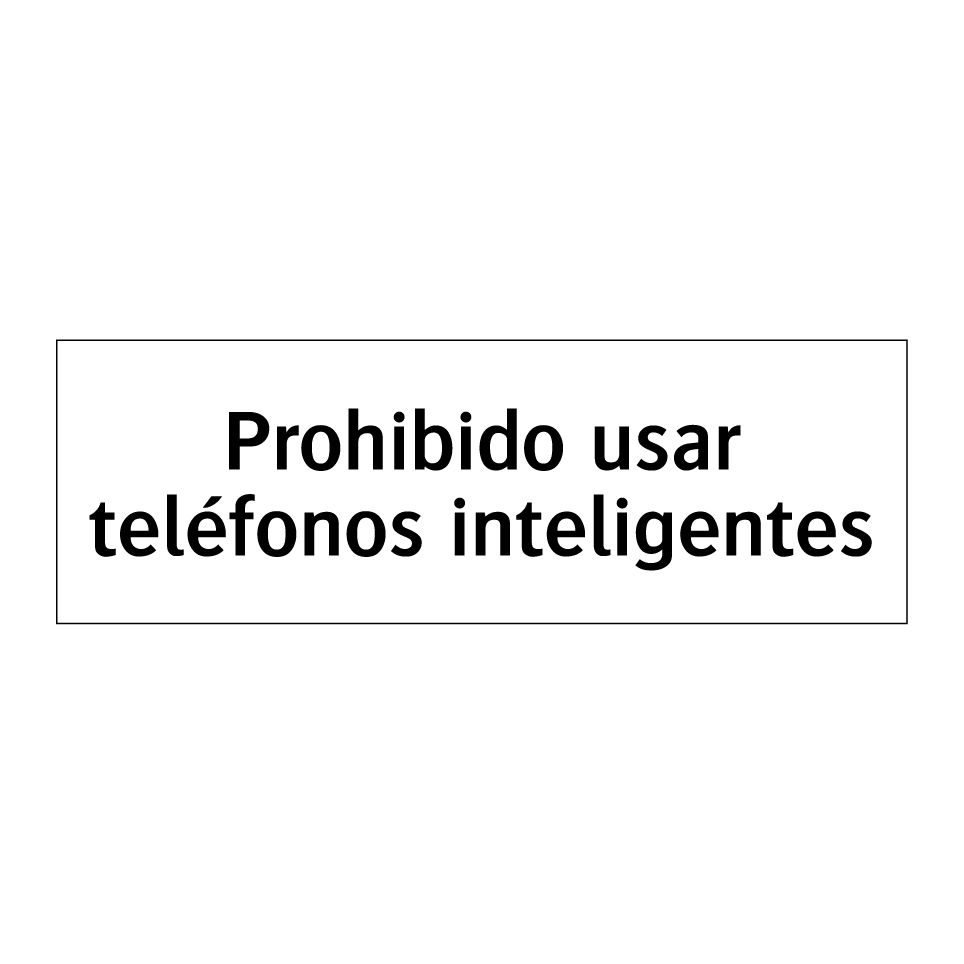 Prohibido usar teléfonos inteligentes
