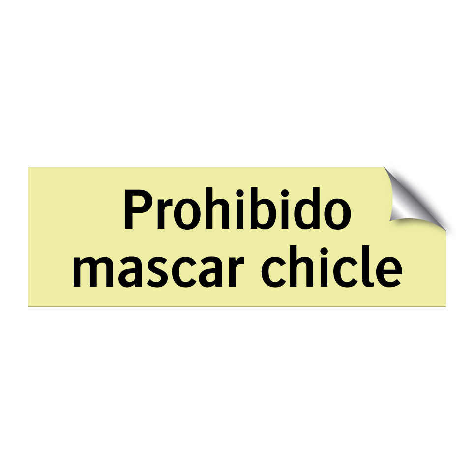 Prohibido mascar chicle
