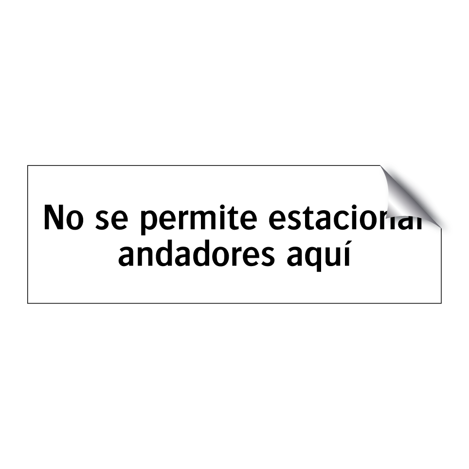 No se permite estacionar andadores aquí