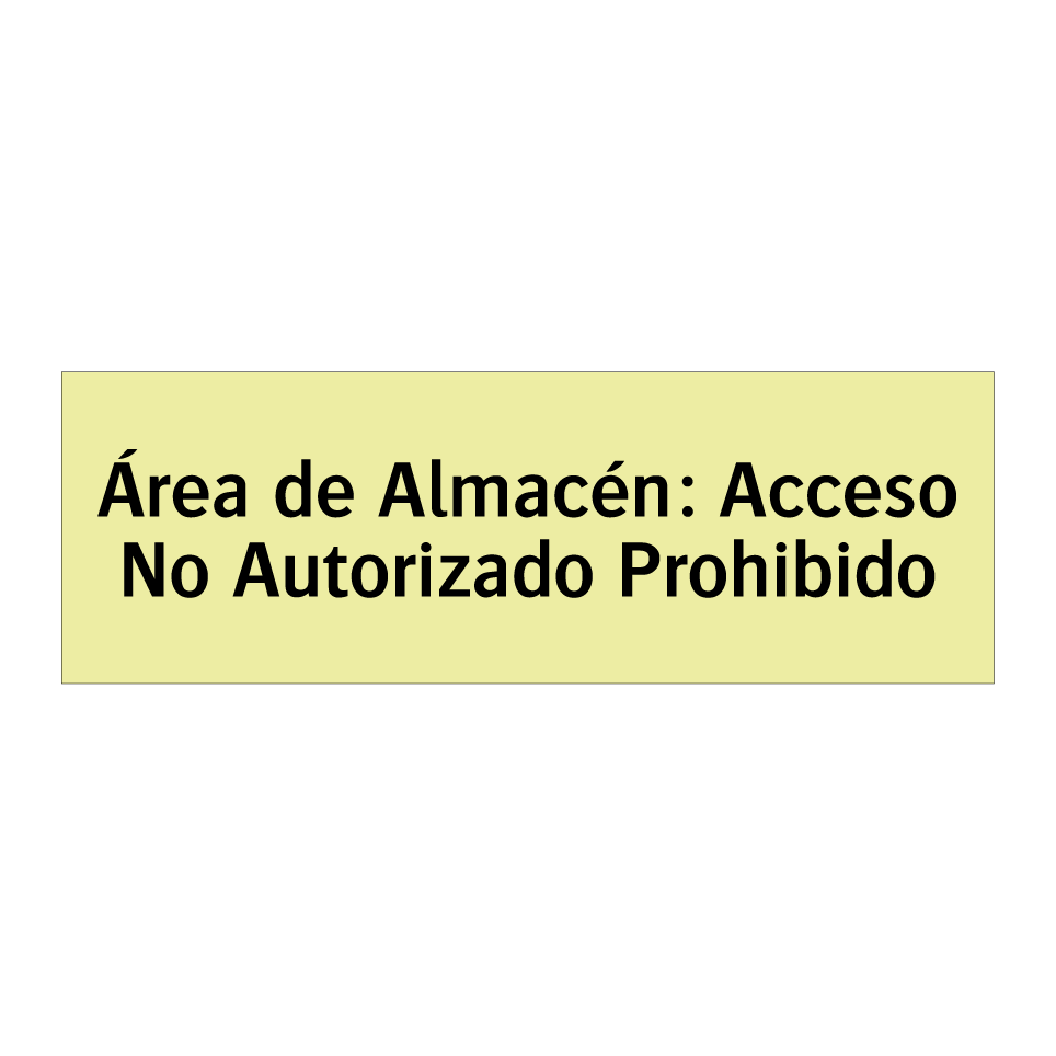 Área de Almacén: Acceso No Autorizado Prohibido
