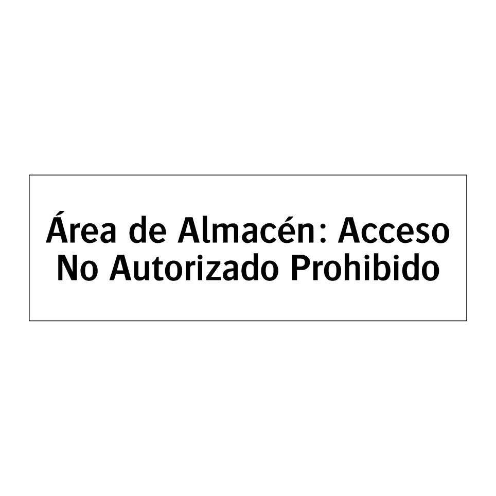 Área de Almacén: Acceso No Autorizado Prohibido