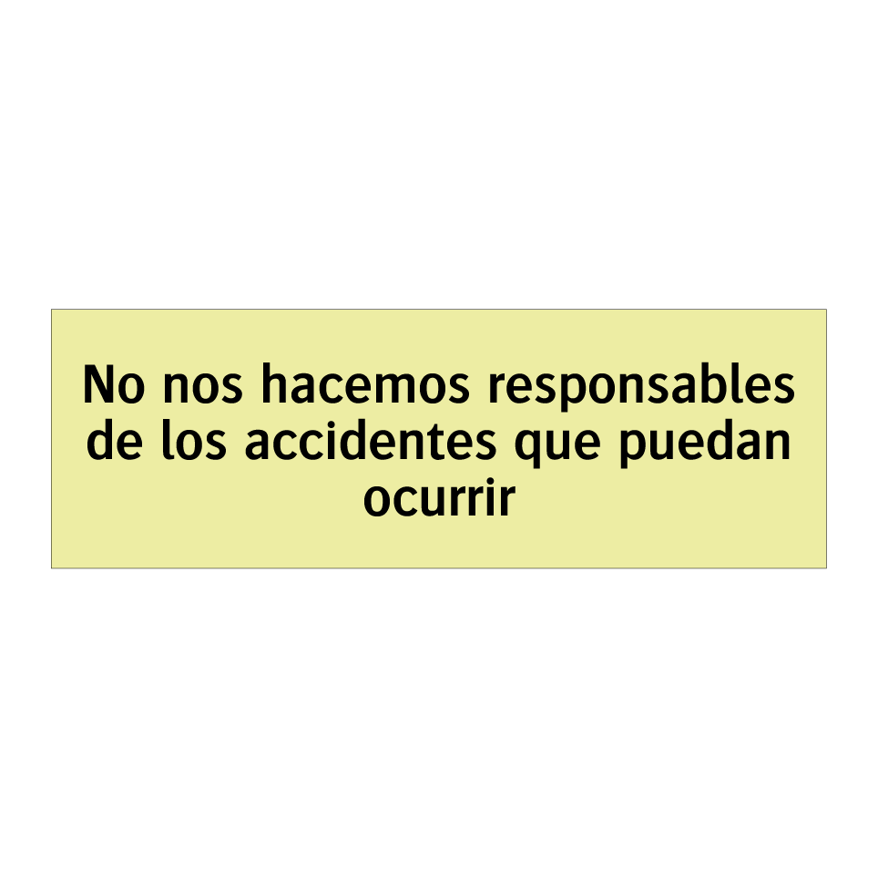 No nos hacemos responsables de los accidentes que puedan ocurrir