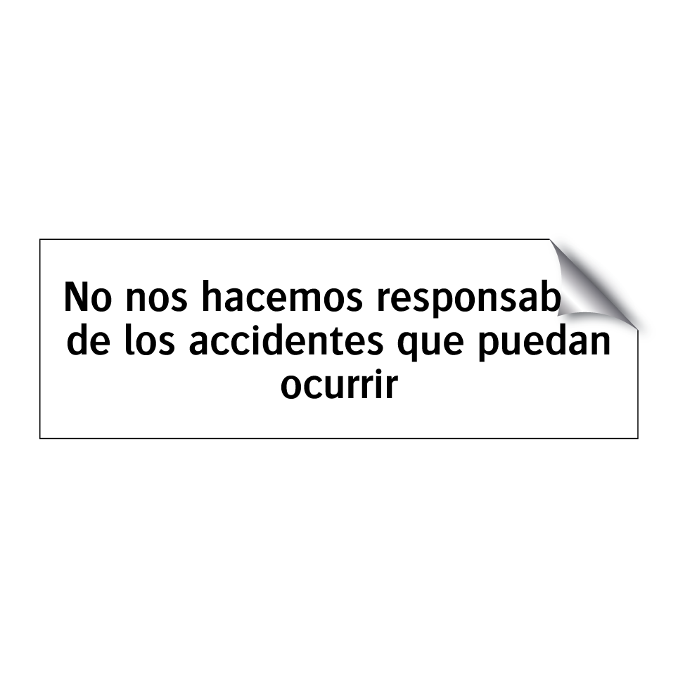 No nos hacemos responsables de los accidentes que puedan ocurrir