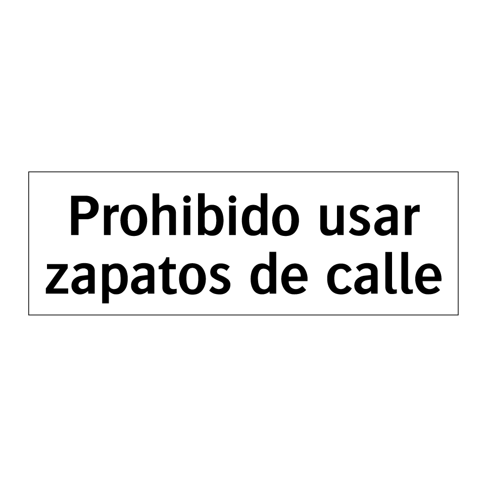 Prohibido usar zapatos de calle