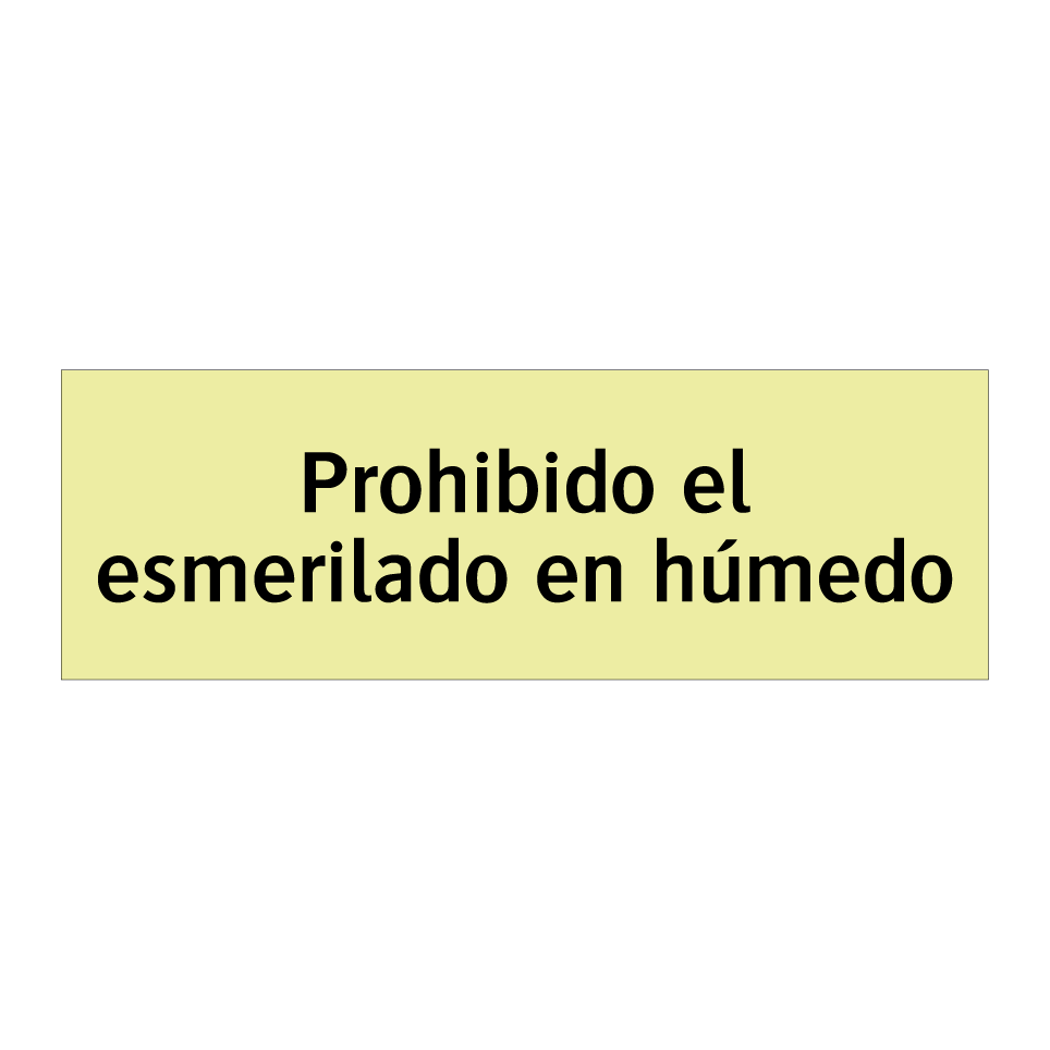 Prohibido el esmerilado en húmedo