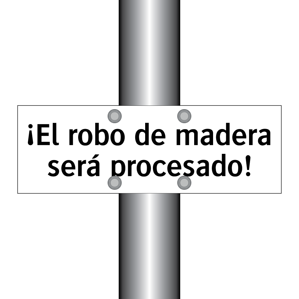 ¡El robo de madera será procesado!