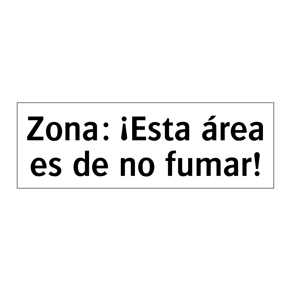 Zona: ¡Esta área es de no fumar!