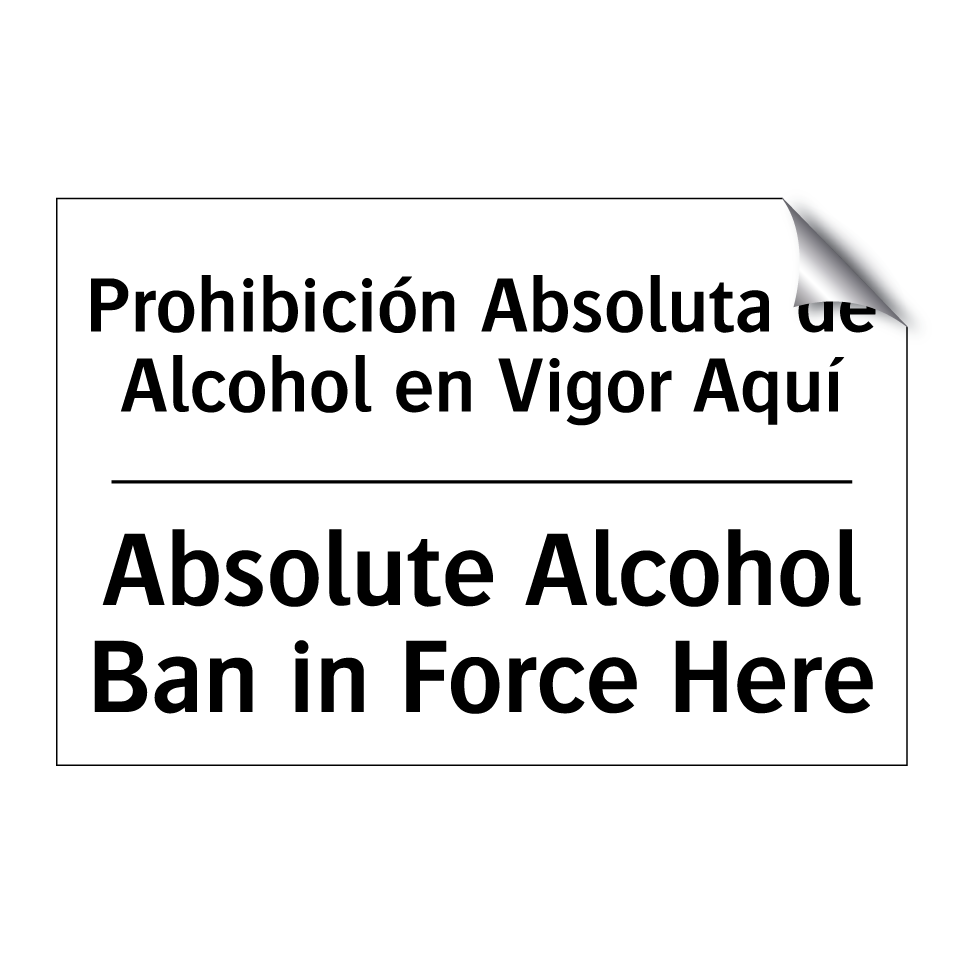 Prohibición Absoluta de Alcohol en Vigor Aquí - Absolute Alcohol Ban in Force Here