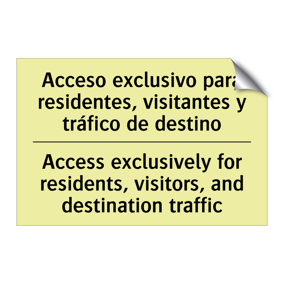 Acceso exclusivo para residentes, visitantes y tráfico de destino - Access exclusively for residents, visitors, and destination traffic