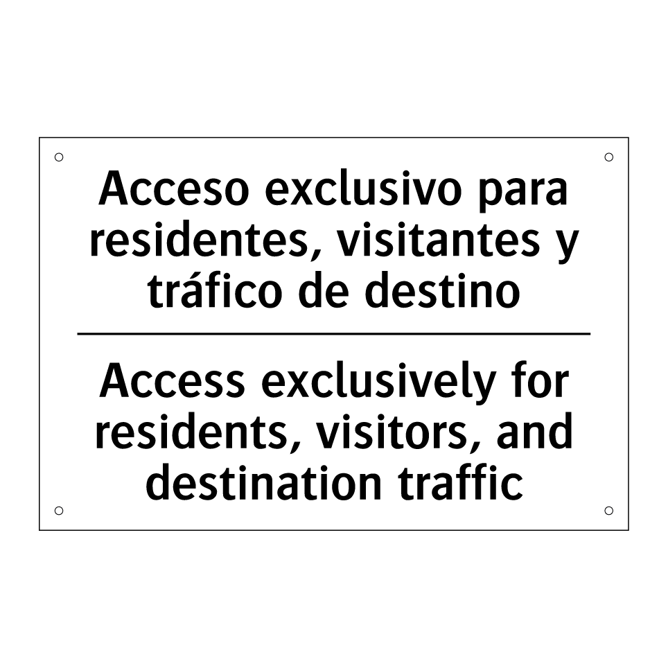 Acceso exclusivo para residentes, visitantes y tráfico de destino - Access exclusively for residents, visitors, and destination traffic