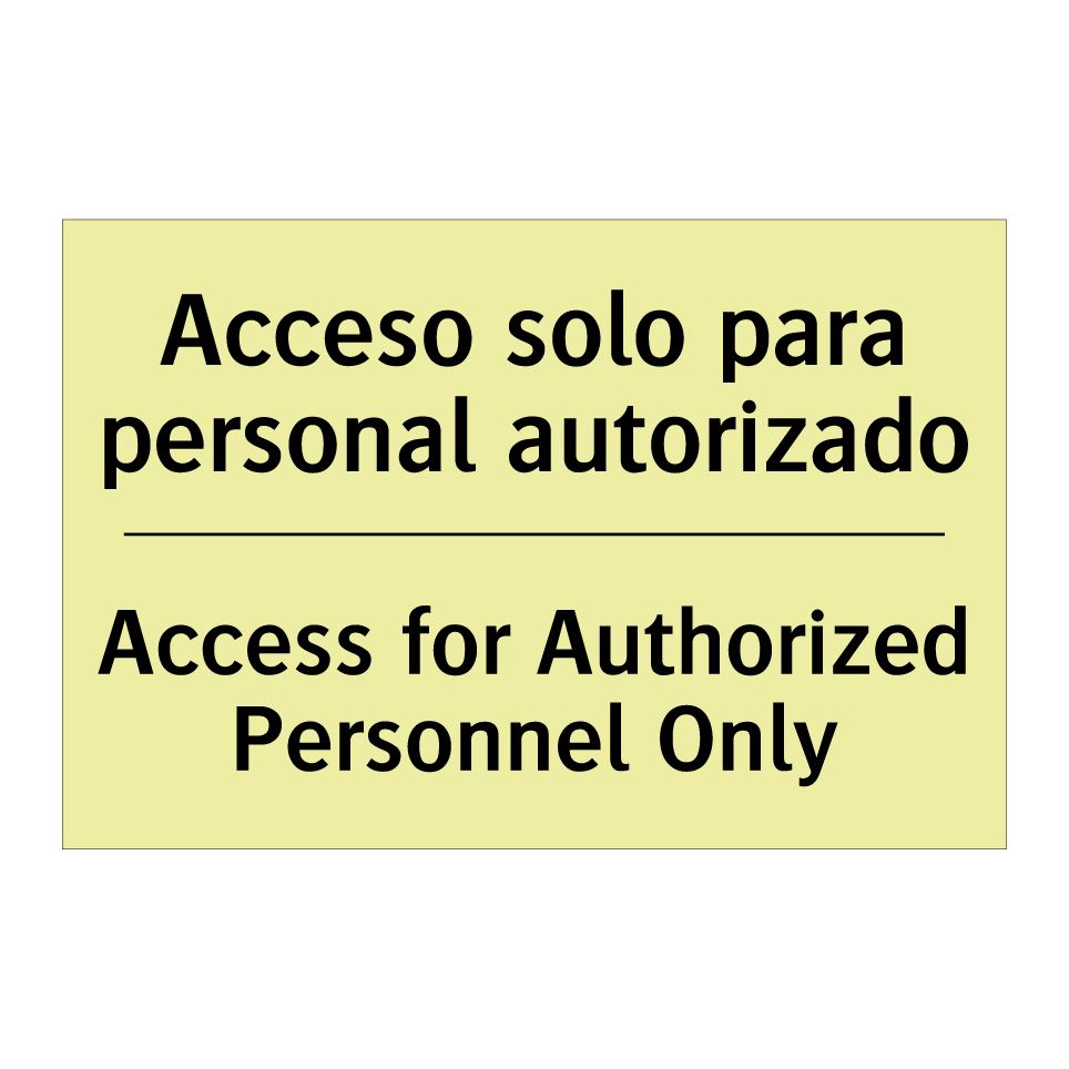 Acceso solo para personal autorizado - Access for Authorized Personnel Only