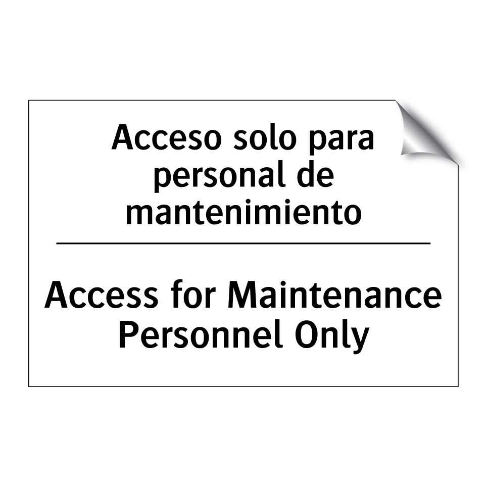 Acceso solo para personal de mantenimiento - Access for Maintenance Personnel Only