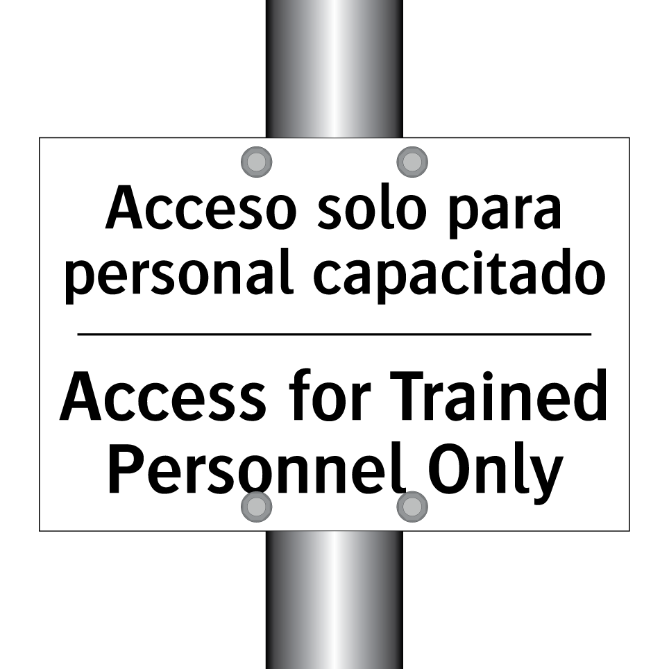 Acceso solo para personal capacitado - Access for Trained Personnel Only