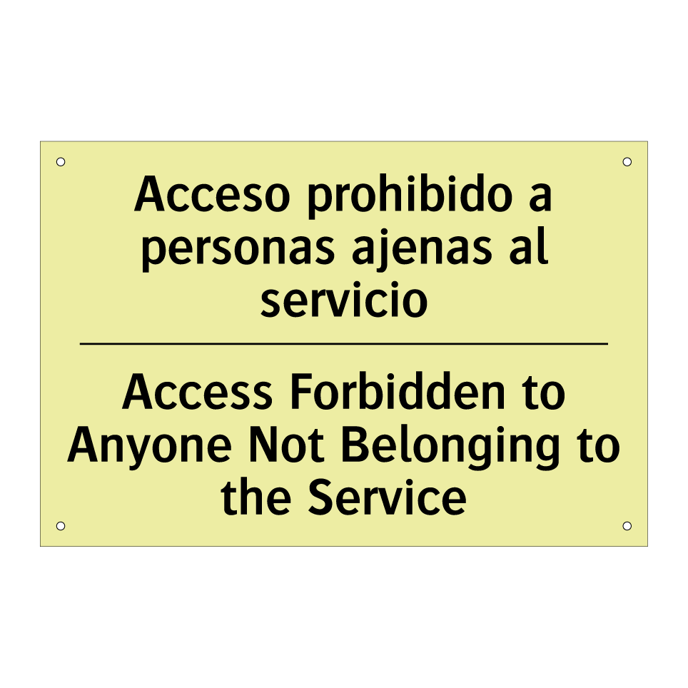 Acceso prohibido a personas ajenas al servicio - Access Forbidden to Anyone Not Belonging to the Service