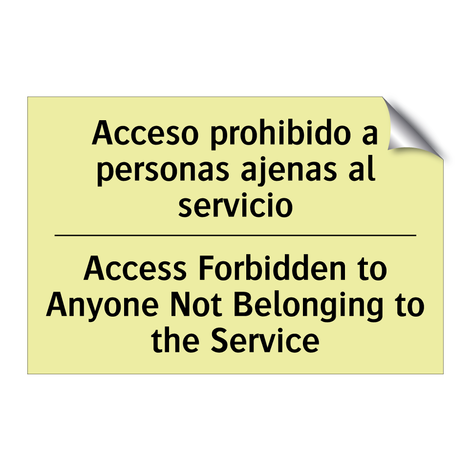 Acceso prohibido a personas ajenas al servicio - Access Forbidden to Anyone Not Belonging to the Service