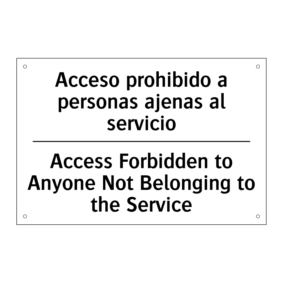 Acceso prohibido a personas ajenas al servicio - Access Forbidden to Anyone Not Belonging to the Service