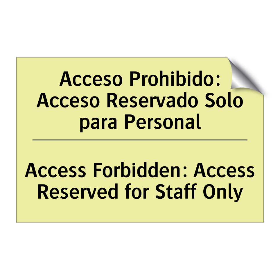 Acceso Prohibido: Acceso Reservado Solo para Personal - Access Forbidden: Access Reserved for Staff Only