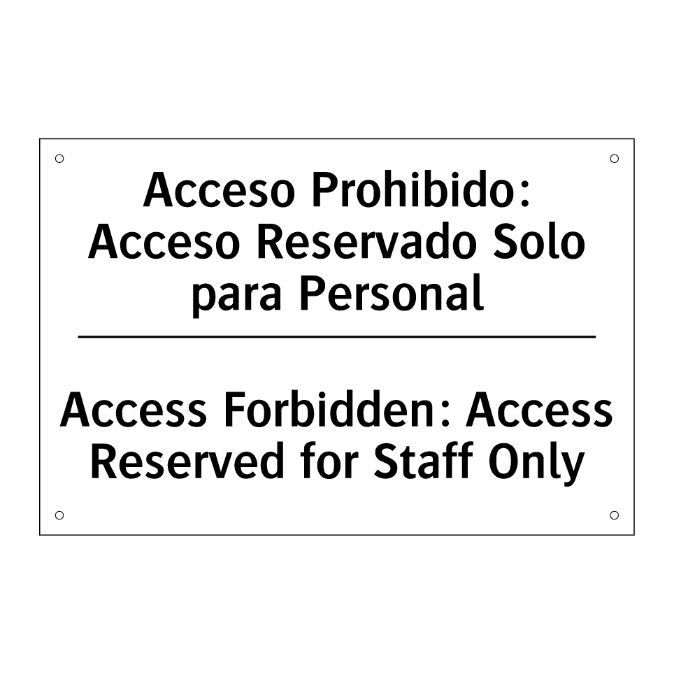 Acceso Prohibido: Acceso Reservado Solo para Personal - Access Forbidden: Access Reserved for Staff Only