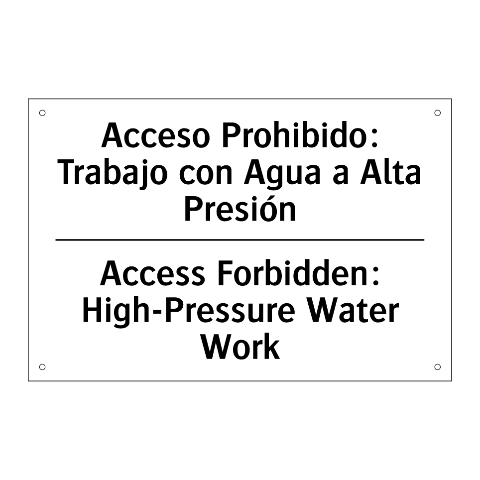 Acceso Prohibido: Trabajo con Agua a Alta Presión - Access Forbidden: High-Pressure Water Work