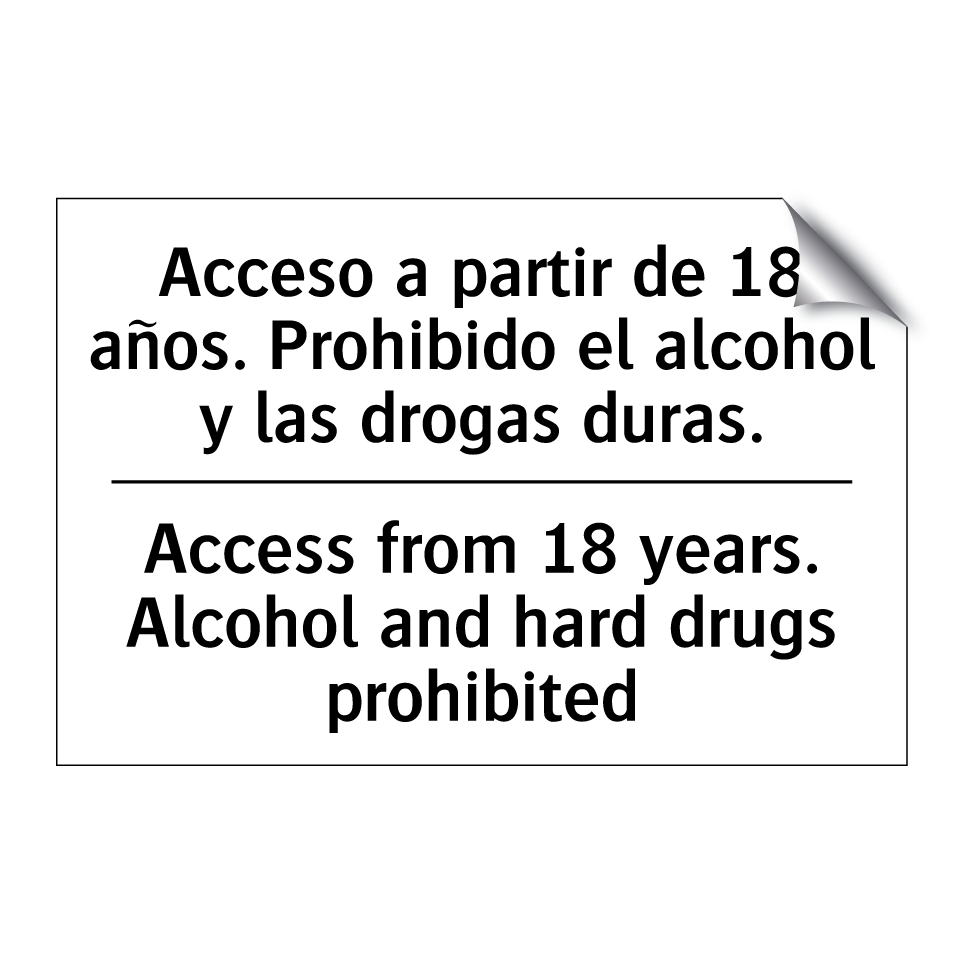 Acceso a partir de 18 años. Prohibido el alcohol y las drogas duras. - Access from 18 years. Alcohol and hard drugs prohibited