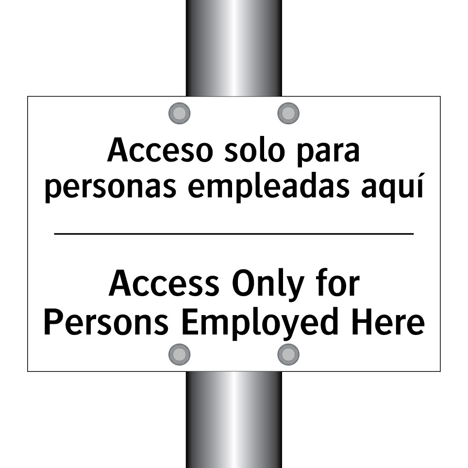 Acceso solo para personas empleadas aquí - Access Only for Persons Employed Here