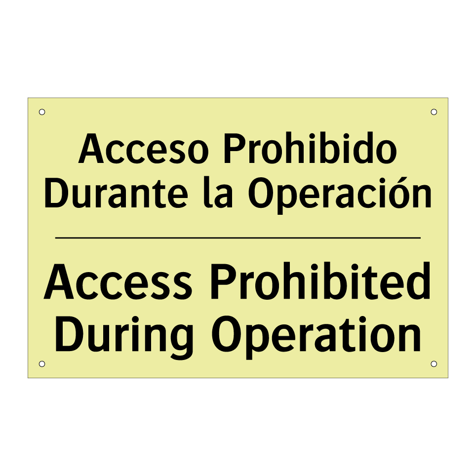 Acceso Prohibido Durante la Operación - Access Prohibited During Operation