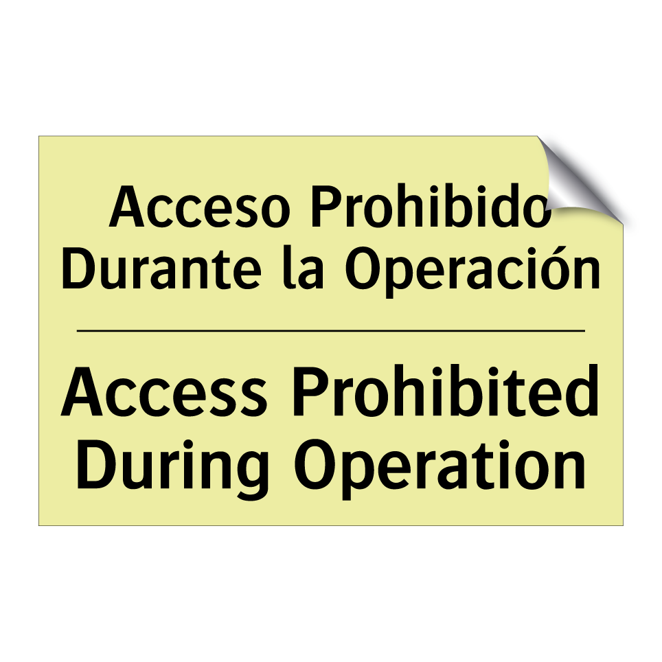 Acceso Prohibido Durante la Operación - Access Prohibited During Operation