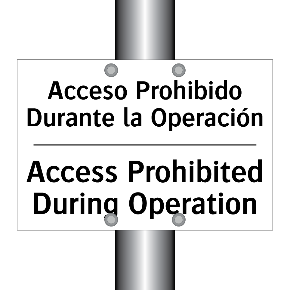 Acceso Prohibido Durante la Operación - Access Prohibited During Operation