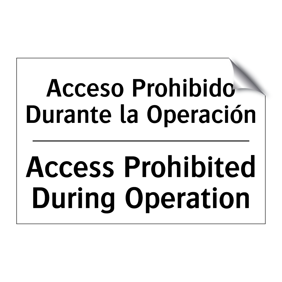 Acceso Prohibido Durante la Operación - Access Prohibited During Operation