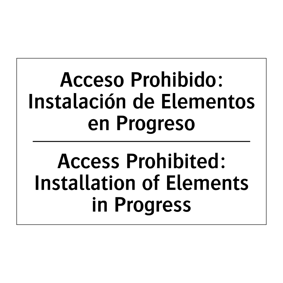 Acceso Prohibido: Instalación de Elementos en Progreso - Access Prohibited: Installation of Elements in Progress