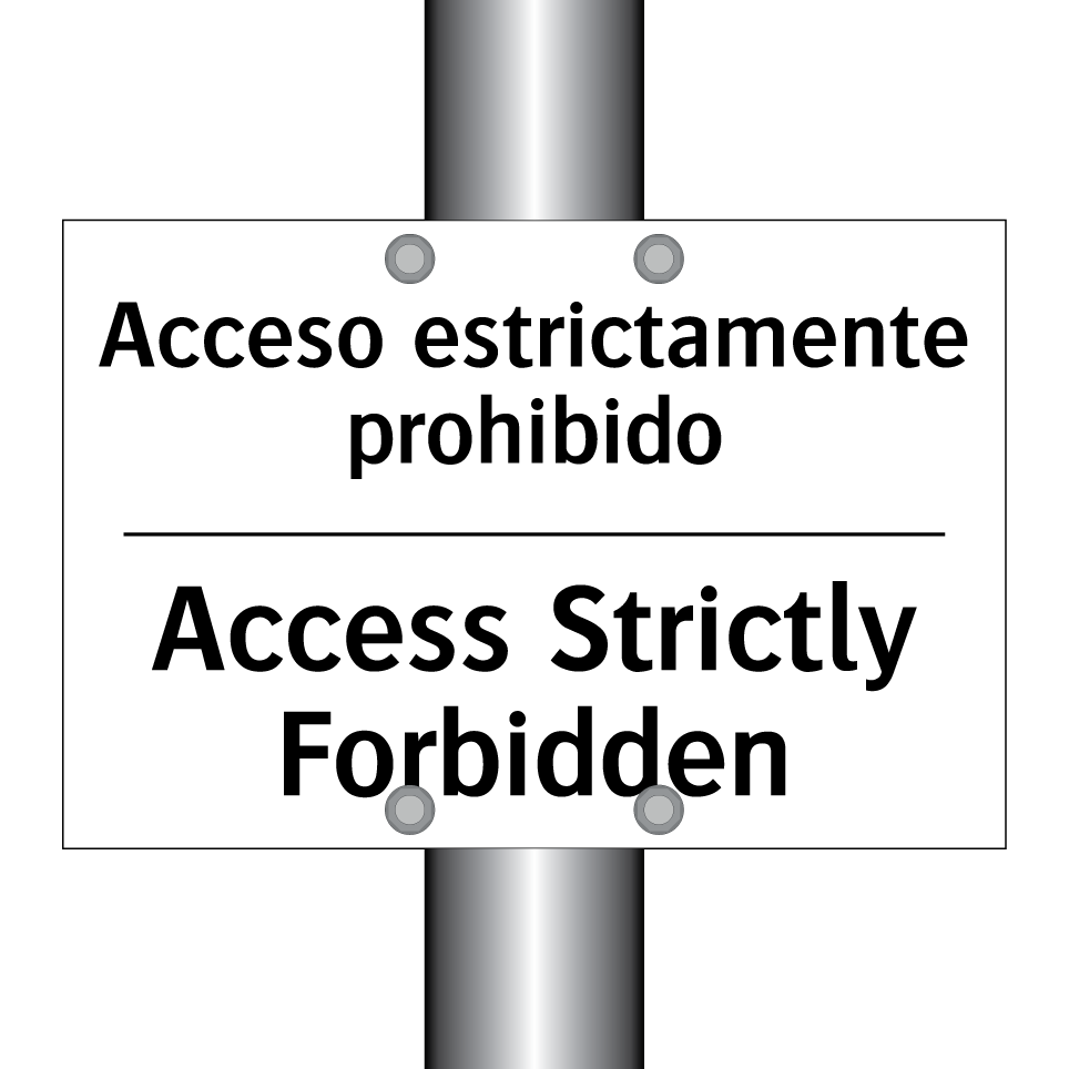 Acceso estrictamente prohibido - Access Strictly Forbidden