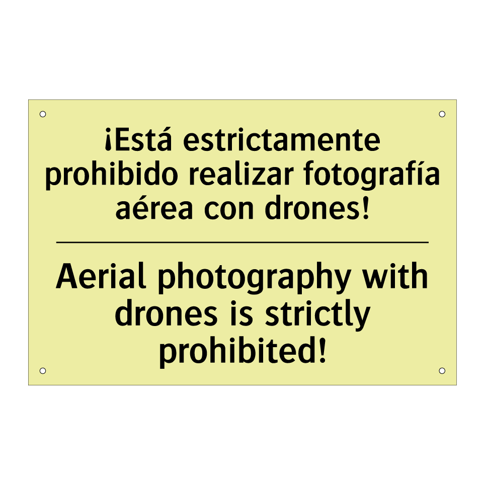 ¡Está estrictamente prohibido realizar fotografía aérea con drones! - Aerial photography with drones is strictly prohibited!