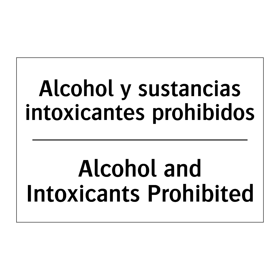 Alcohol y sustancias intoxicantes prohibidos - Alcohol and Intoxicants Prohibited
