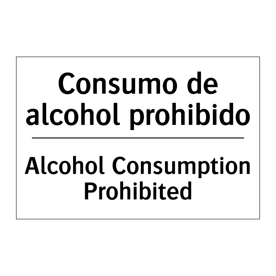 Consumo de alcohol prohibido - Alcohol Consumption Prohibited