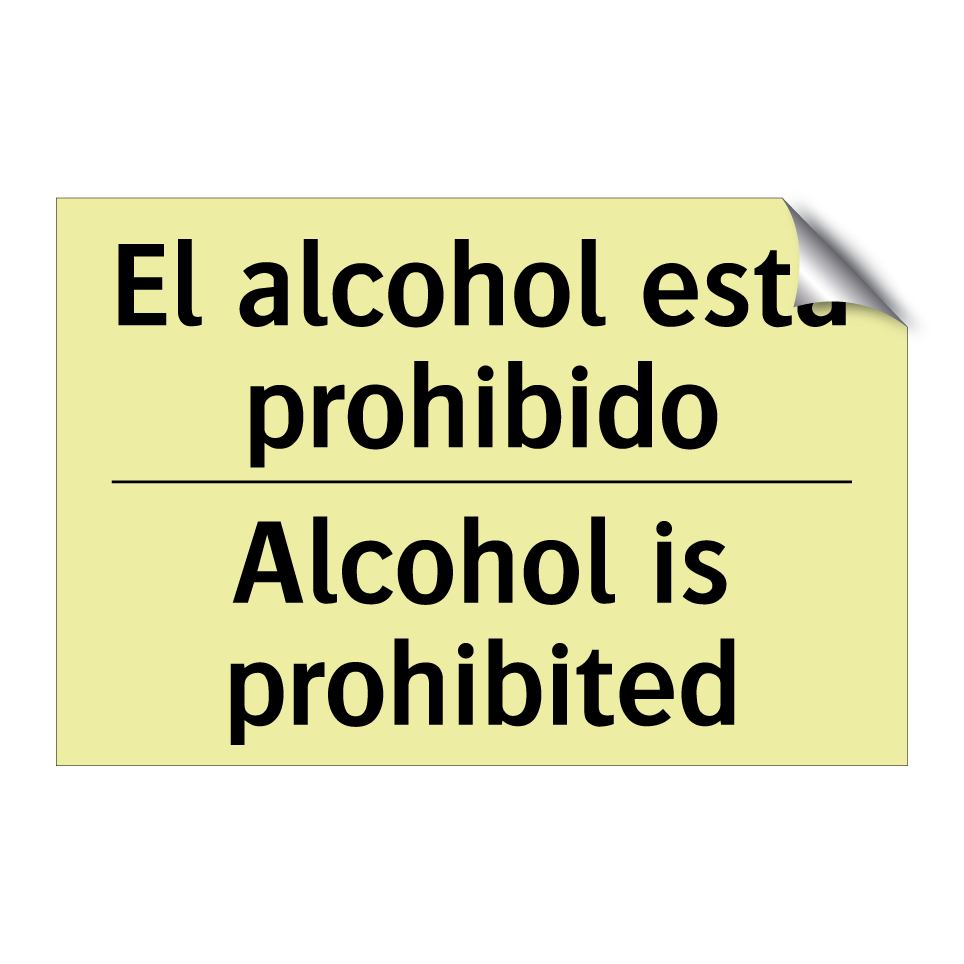 El alcohol está prohibido - Alcohol is prohibited