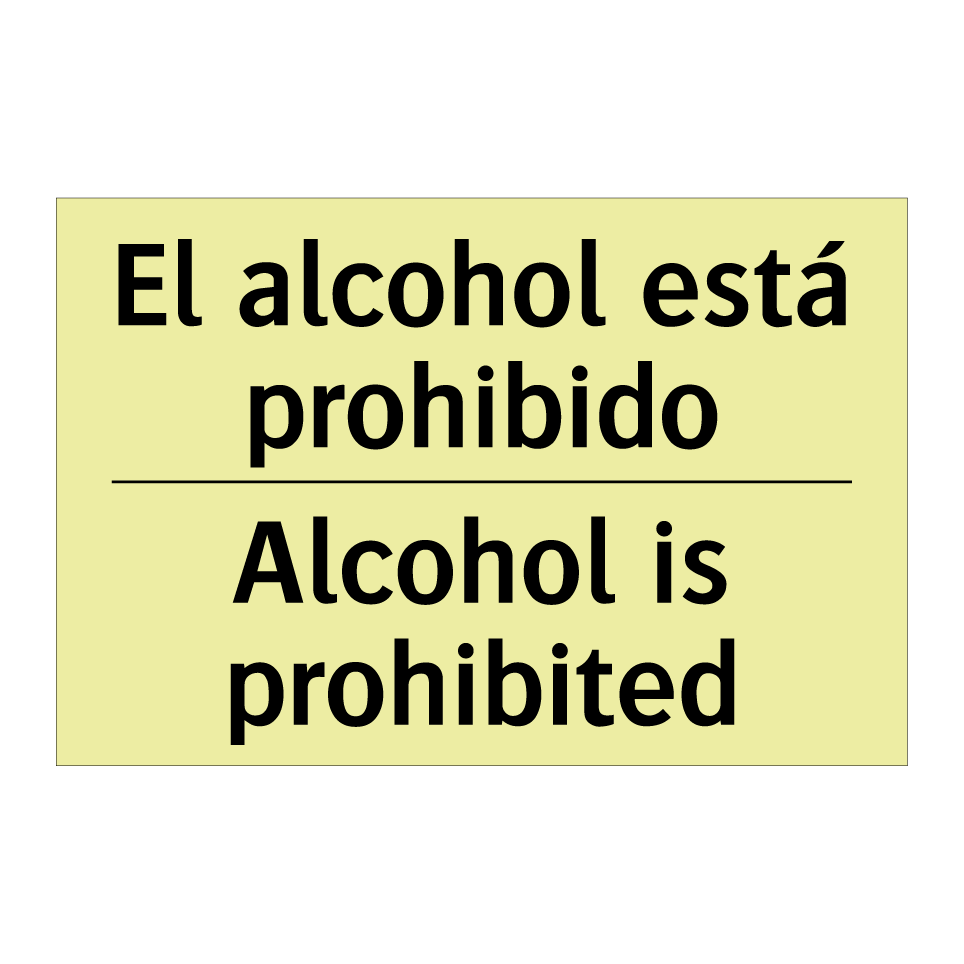 El alcohol está prohibido - Alcohol is prohibited