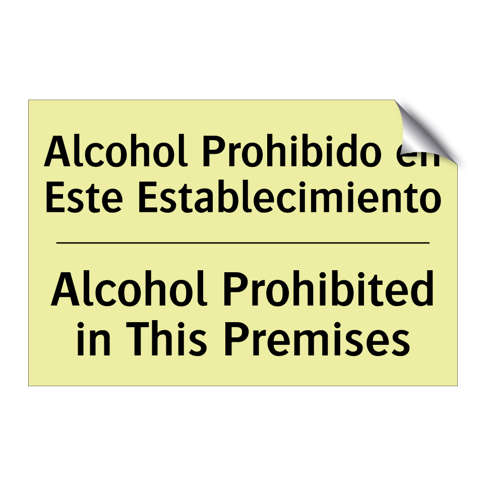 Alcohol Prohibido en Este Establecimiento - Alcohol Prohibited in This Premises
