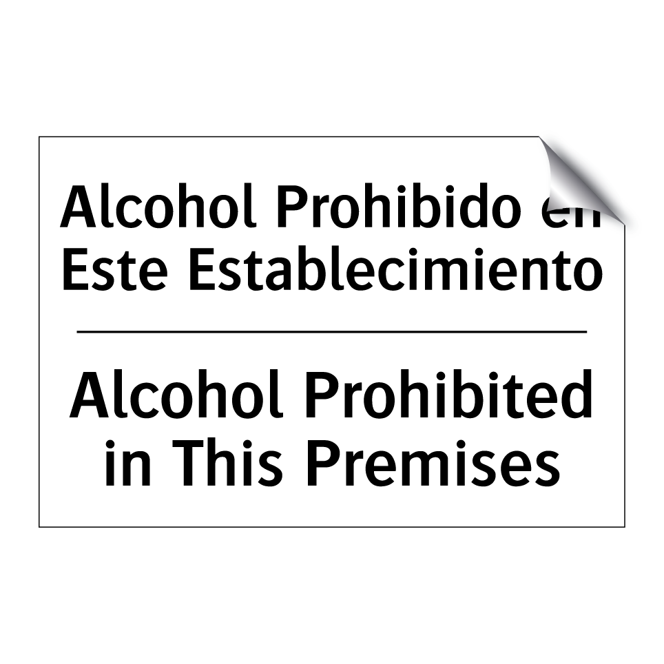 Alcohol Prohibido en Este Establecimiento - Alcohol Prohibited in This Premises