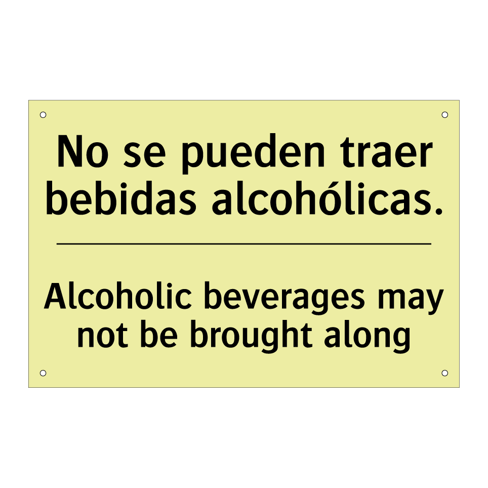 No se pueden traer bebidas alcohólicas. - Alcoholic beverages may not be brought along