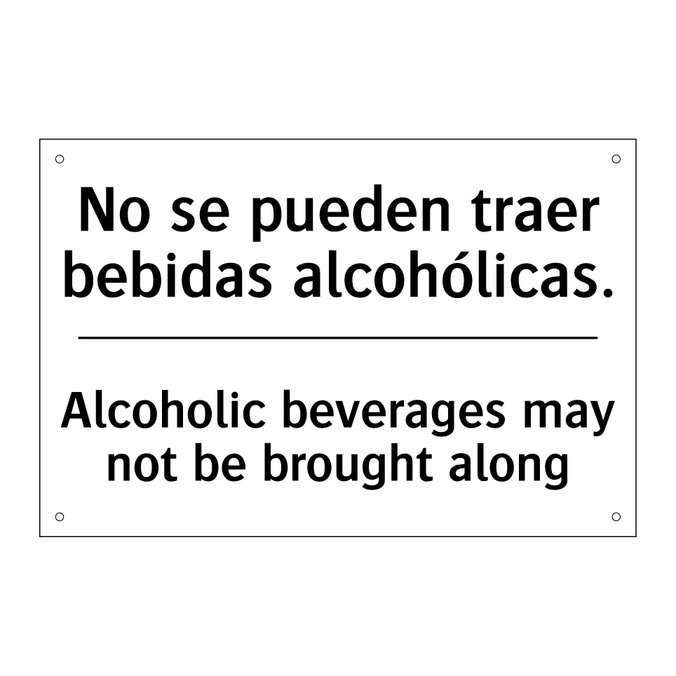 No se pueden traer bebidas alcohólicas. - Alcoholic beverages may not be brought along