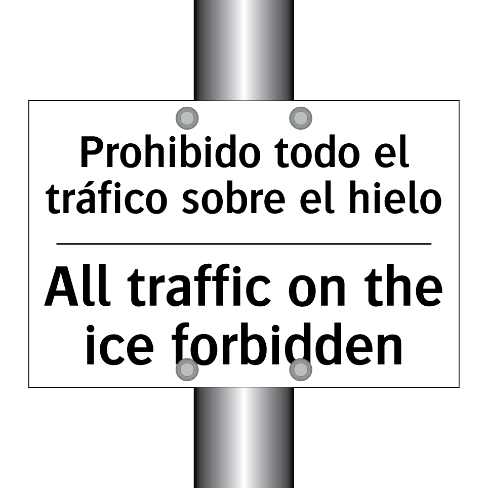 Prohibido todo el tráfico sobre el hielo - All traffic on the ice forbidden