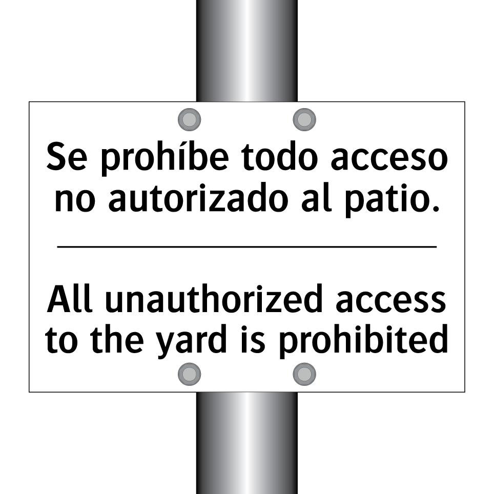 Se prohíbe todo acceso no autorizado al patio. - All unauthorized access to the yard is prohibited