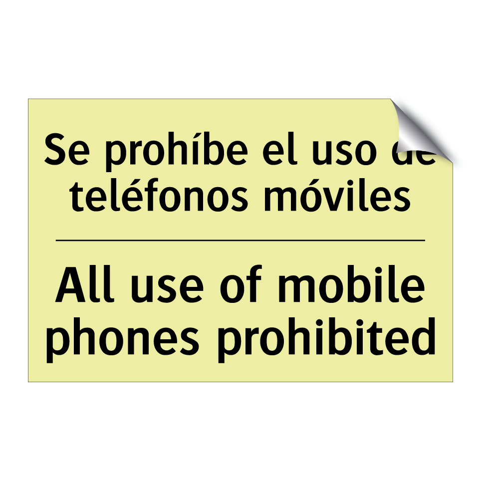 Se prohíbe el uso de teléfonos móviles - All use of mobile phones prohibited