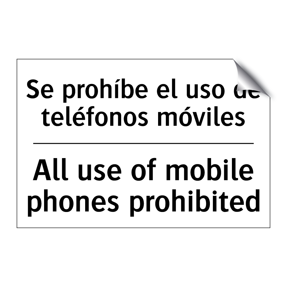 Se prohíbe el uso de teléfonos móviles - All use of mobile phones prohibited