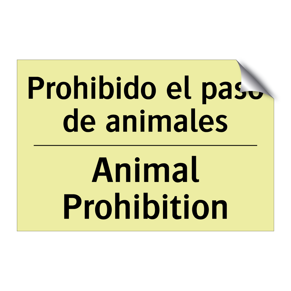 Prohibido el paso de animales - Animal Prohibition