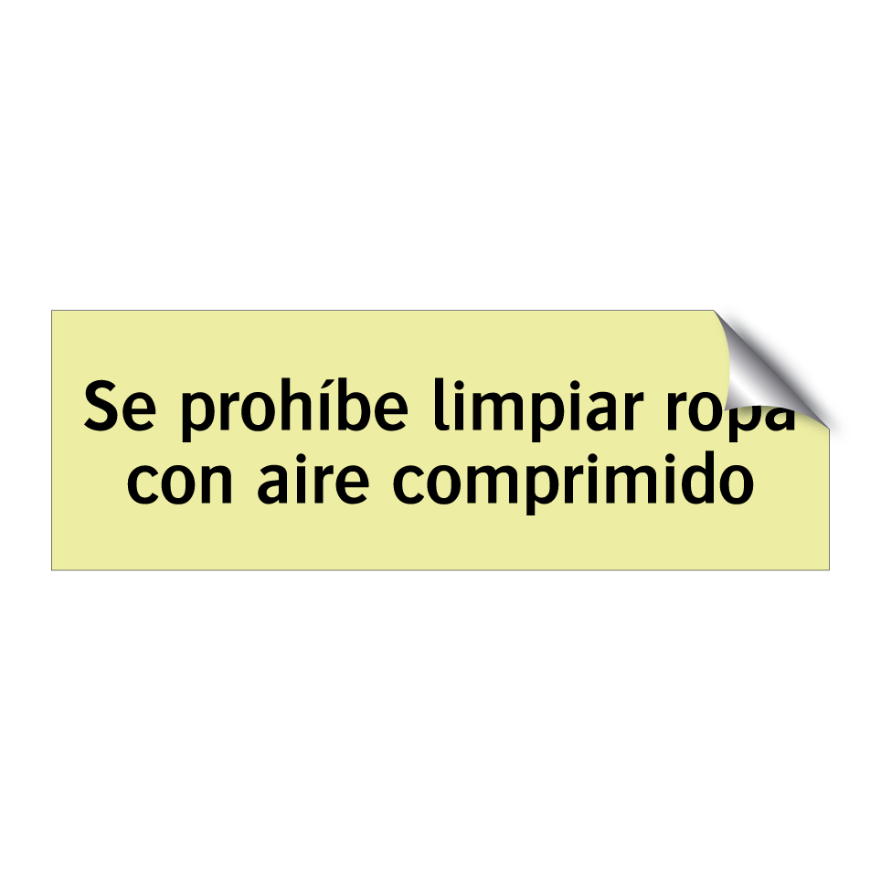 Se prohíbe limpiar ropa con aire comprimido
