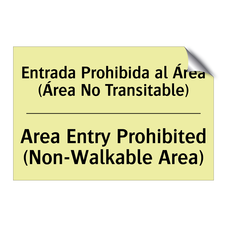 Entrada Prohibida al Área (Área No Transitable) - Area Entry Prohibited (Non-Walkable Area)