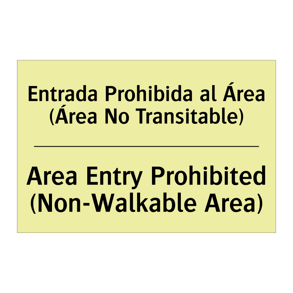 Entrada Prohibida al Área (Área No Transitable) - Area Entry Prohibited (Non-Walkable Area)