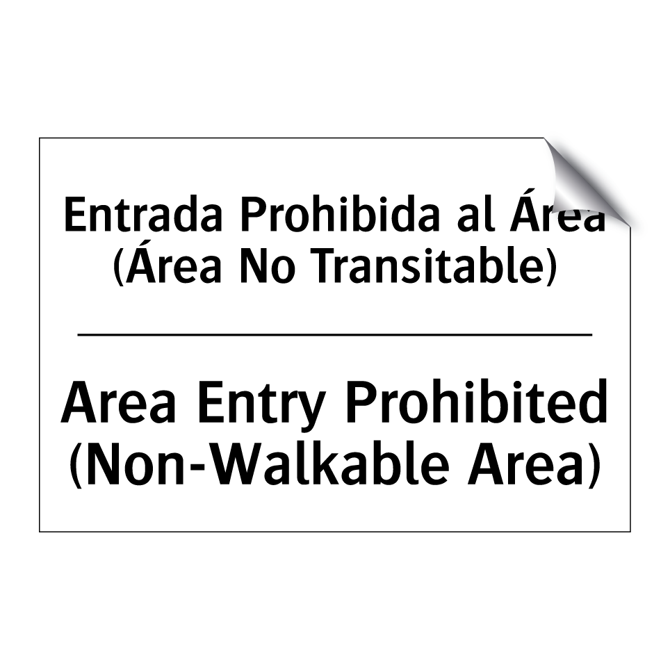 Entrada Prohibida al Área (Área No Transitable) - Area Entry Prohibited (Non-Walkable Area)
