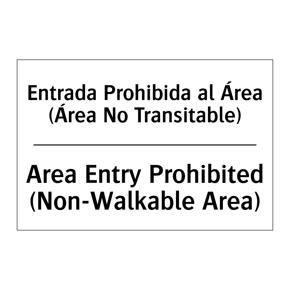 Entrada Prohibida al Área (Área No Transitable) - Area Entry Prohibited (Non-Walkable Area)